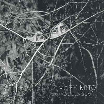 Mária Mito: Mito Mito: Koláže - Mary Mito: Collages
