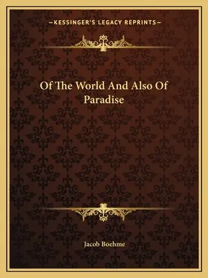 O svete a tiež o raji - Of The World And Also Of Paradise