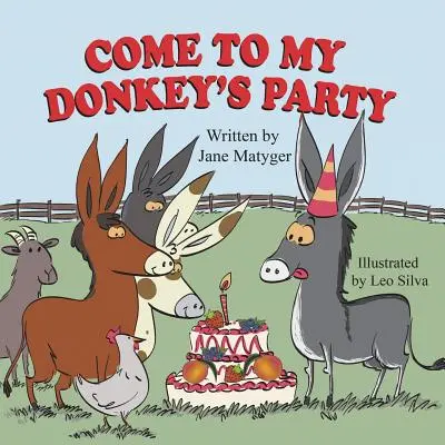 Príďte na oslíkovu oslavu - Come to My Donkey's Party