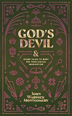 Boží diabol: A iné príbehy na rozprúdenie teologickej predstavivosti - God's Devil: And Other Tales to Whet the Theological Imagination
