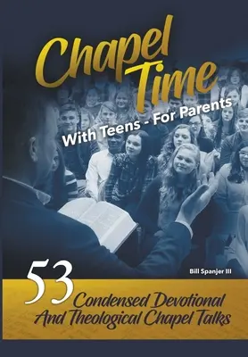 Čas v kaplnke: S tínedžermi - Pre rodičov - Chapel Time: With Teens - For Parents