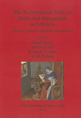 Technologické štúdium kníh a rukopisov ako artefaktov: Výskumné otázky a analytické riešenia - The Technological Study of Books and Manuscripts as Artefacts: Research questions and analytical solutions