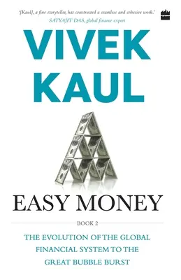Ľahké peniaze: Vývoj globálneho finančného systému do prasknutia veľkej bubliny - Easy Money: Evolution of the Global Financial system to the Great Bubble Burst