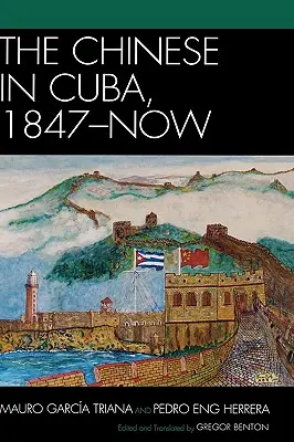 Číňania na Kube, 1847 - súčasnosť - The Chinese in Cuba, 1847-Now