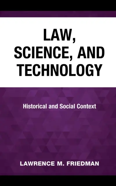 Právo, veda a technika: historické a spoločenské súvislosti - Law, Science, and Technology: Historical and Social Context