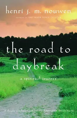 Cesta k úsvitu: Duchovná cesta - The Road to Daybreak: A Spiritual Journey