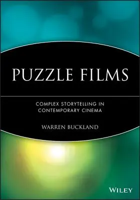 Puzzle Films: Filozofické filmy: komplexné rozprávanie príbehov v súčasnej kinematografii - Puzzle Films: Complex Storytelling in Contemporary Cinema