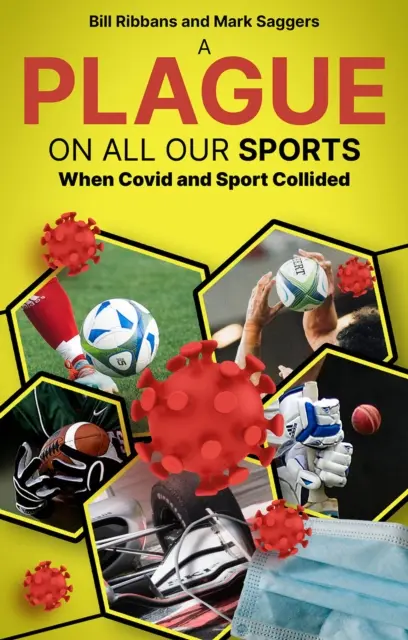 Mor na všetky naše športy - Keď sa Covid a šport stretli - Plague on All Our Sports - When Covid and Sport Collided