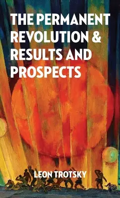 Permanentná revolúcia a jej výsledky a perspektívy - The Permanent Revolution and Results and Prospects