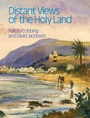 Vzdialené pohľady na Svätú zem - Distant Views of the Holy Land