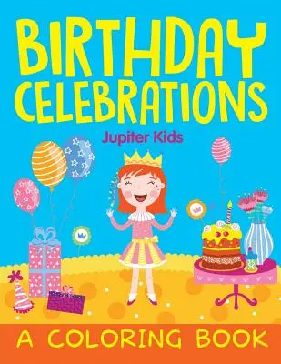 Narodeninové oslavy (Kniha maľovaniek) - Birthday Celebrations (A Coloring Book)