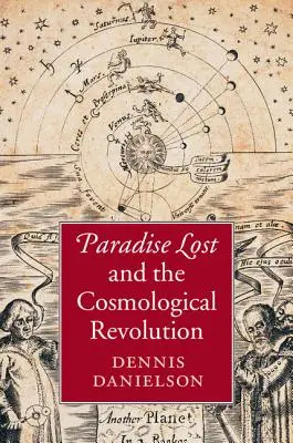 Stratený raj a kozmologická revolúcia - Paradise Lost and the Cosmological Revolution