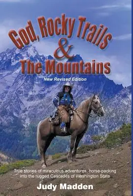 Boh, skalnaté chodníky a hory - God, Rocky Trails & the Mountains