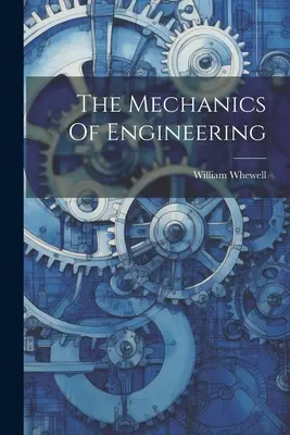 Mechanika inžinierstva - The Mechanics Of Engineering