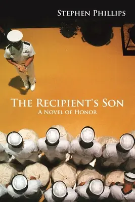 Syn príjemcu: Román o cti - The Recipient's Son: A Novel of Honor