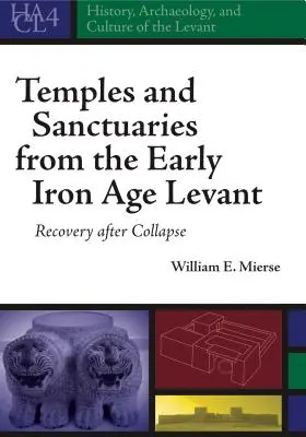 Chrámy a svätyne z Levanty z ranej doby železnej: Obnova po kolapse - Temples and Sanctuaries from the Early Iron Age Levant: Recovery After Collapse