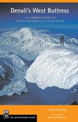 Západná stena Denali: Príručka pre horolezcov - Denali's West Buttress: A Climber's Guide