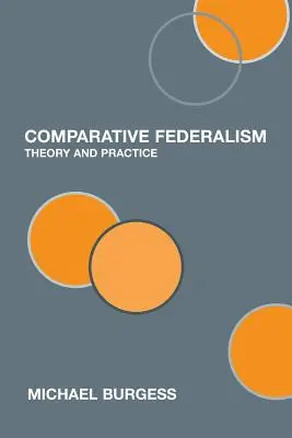 Komparatívny federalizmus: Teória a prax - Comparative Federalism: Theory and Practice