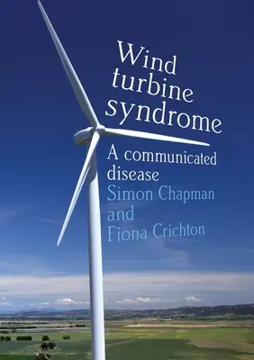 Syndróm veterných turbín: Komunikovaná choroba - Wind Turbine Syndrome: A Communicated Disease