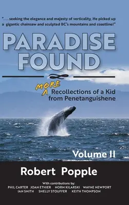 Nájdený raj: Viac spomienok na chlapca z Penetanguishene - Paradise Found: MORE Recollections of a Kid from Penetanguishene