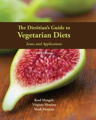 Sprievodca dietológa vegetariánskou stravou: Problémy a aplikácie - The Dietitian's Guide to Vegetarian Diets: Issues and Applications