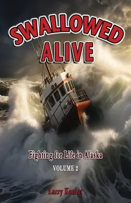 Pohltený zaživa, 2. diel: Boj o život na Aljaške - Swallowed Alive, Volume 2: Fighting for Life in Alaska