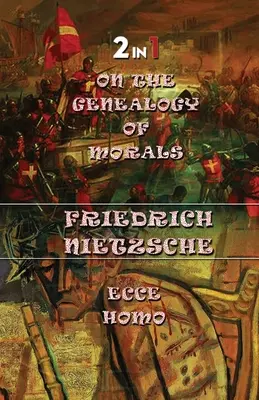O genealógii morálky a Ecce Homo (2v1) - On The Genealogy Of Morals & Ecce Homo (2In1)