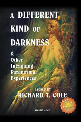 Iný druh tmy a iné zaujímavé paranormálne zážitky - A Different Kind of Darkness & Other Intriguing Paranormal Experiences