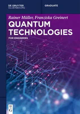 Kvantové technológie: Pre inžinierov - Quantum Technologies: For Engineers