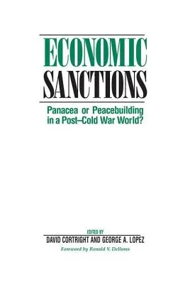 Hospodárske sankcie: Sankcie: všeliek alebo budovanie mieru vo svete po studenej vojne? - Economic Sanctions: Panacea Or Peacebuilding In A Post-cold War World?