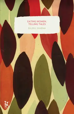 Jedenie žien, rozprávanie príbehov: Príbehy o jedle - Eating Women, Telling Tales: Stories about Food