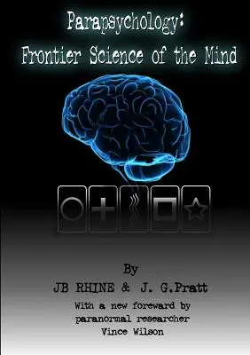 Parapsychológia: Hraničná veda o mysli - Parapsychology: Frontier Science Of The Mind