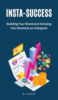 Insta-úspech: Budovanie značky a rozvoj podnikania na Instagrame - Insta-Success: Building Your Brand and Growing Your Business on Instagram