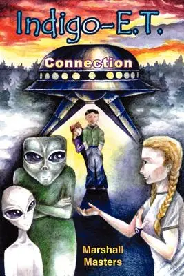 Indigo-E. T. Connection: Budúcnosť indigových detí a planéta X - Indigo-E. T. Connection: The Future of Indigo Children and Planet X