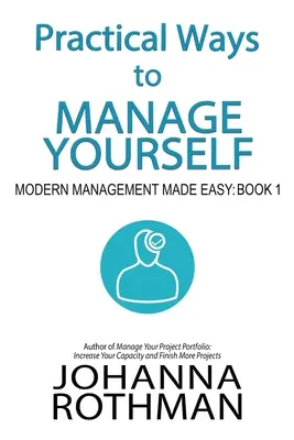 Praktické spôsoby riadenia seba samého: Moderný manažment jednoducho, kniha 1 - Practical Ways to Manage Yourself: Modern Management Made Easy, Book 1