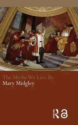 Mýty, podľa ktorých žijeme - The Myths We Live By