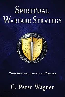 Stratégia duchovného boja: Konfrontácia s duchovnými silami - Spiritual Warfare Strategy: Confronting Spiritual Powers