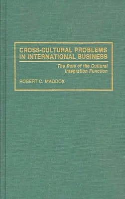 Medzikultúrne problémy v medzinárodnom obchode: Úloha funkcie kultúrnej integrácie - Cross-Cultural Problems in International Business: The Role of the Cultural Integration Function