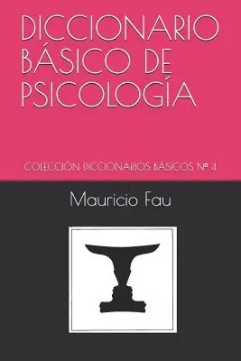 Základný slovník psychológie: Zbierka základných slovníkov N 4 - Diccionario Bsico de Psicologa: Coleccin Diccionarios Bsicos N 4