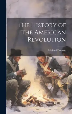Dejiny americkej revolúcie - The History of the American Revolution