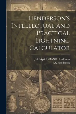 Hendersonova intelektuálna a praktická blesková kalkulačka - Henderson's Intellectual and Practical Lightning Calculator