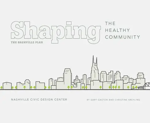 Formovanie zdravého spoločenstva: Nashvillský plán - Shaping the Healthy Community: The Nashville Plan