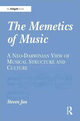 Memetika hudby: Neodarwinistický pohľad na hudobnú štruktúru a kultúru - The Memetics of Music: A Neo-Darwinian View of Musical Structure and Culture
