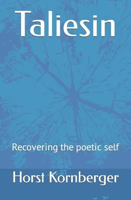 Taliesin: Obnovenie poetického ja - Taliesin: Recovering the poetic self