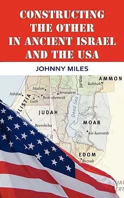 Konštruovanie iného v starovekom Izraeli a USA - Constructing the Other in Ancient Israel and the USA