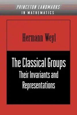 Klasické skupiny: Ich invarianty a reprezentácie (Pms-1) - The Classical Groups: Their Invariants and Representations (Pms-1)