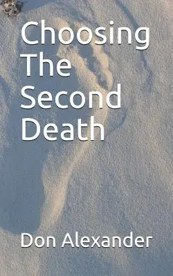 Výber druhej smrti - Choosing the Second Death