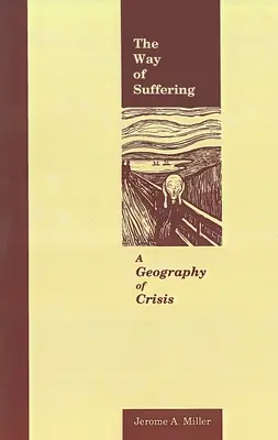 Cesta utrpenia: Geografia krízy - The Way of Suffering: A Geography of Crisis