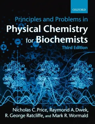 Princípy a problémy fyzikálnej chémie pre biochemikov - Principles and Problems in Physical Chemistry for Biochemists