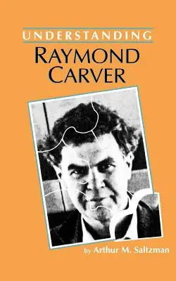 Porozumenie Raymonda Carvera - Understanding Raymond Carver